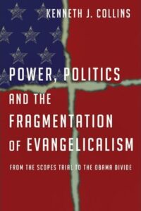 Power, Politics, and the Fragmentation of Evangelicalism