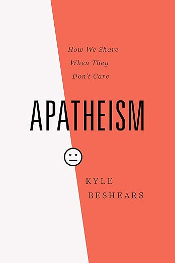 Apatheism How We Share When They Don’t Care book